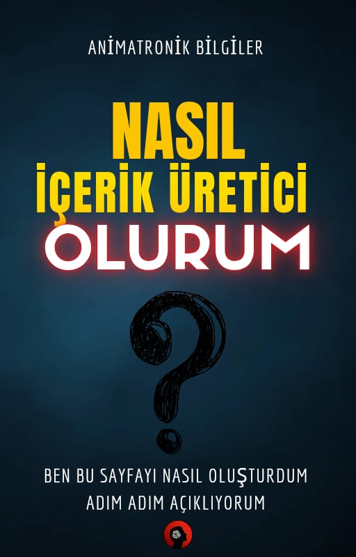 NASIL İÇERİK ÜRETİCİ OLURUM?